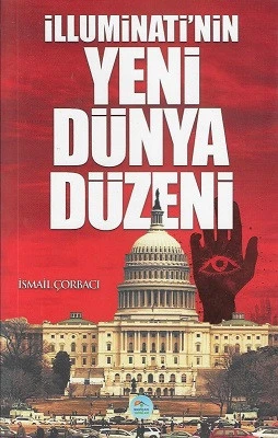 İlluminati'nin Yeni Dünya Düzeni İsmail Çorbacı Mavi Çatı Yayınları - YENİ KİTAP ürün görseli 1