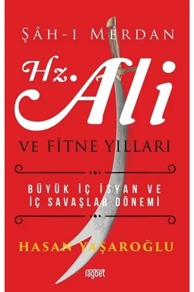 Şahı Merdan Hz. Ali Ve Fitne | Rağbet Yayınları 9786057699244 ürün görseli 1