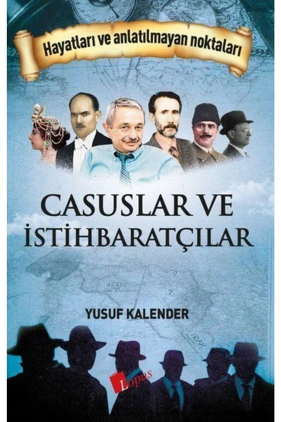 Casuslar Ve Istihbaratçılar - Hayatları Ve Anlatılmayan Noktaları Yusuf Kalender ürün görseli 1