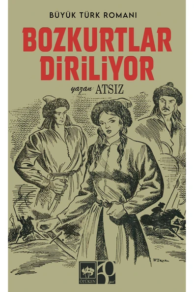Bozkurtlar Diriliyor / Hüseyin Nihal Atsız / Ötüken Neşriyat / 9786254088049 ürün görseli 1