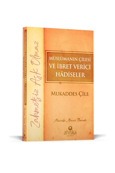 Müslümanın Çilesi Ve Ibret Verici Hadiseler & Mukaddes Çile ürün görseli 1