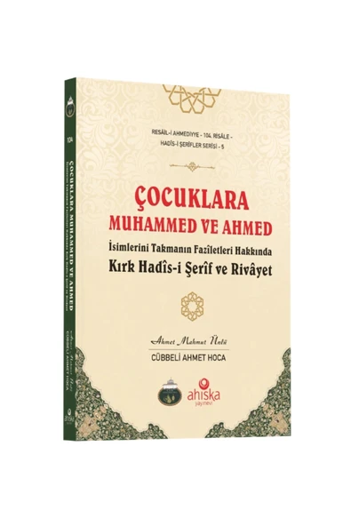 Çocuklara Muhammed Ve Ahmed İsimlerini Takmanın Faziletleri ürün görseli 1