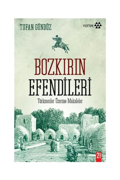 Bozkırın Efendileri Türkmenler Üzerine Makaleler / / Tufan ürün görseli 1