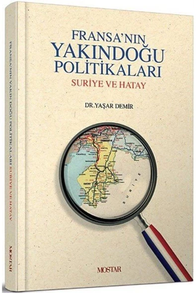 Fransa'nın Yakındoğu Politikaları Suriye Ve Hatay ürün görseli 1