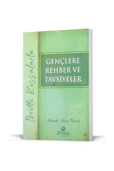 Gençlere Rehber ve Tavsiyeler / Mustafa Necati Bursalı / Ahıska Yayınevi / 9786256635142 ürün görseli 1