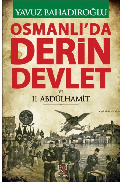 Osmanlı'da Derin Devlet Ve Iı. Abdülhamit - Yavuz Bahadıroğlu ürün görseli 1
