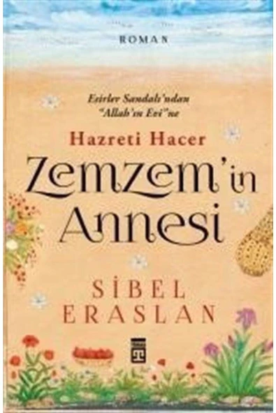 Zemzem'in Annesi Hazreti Hacer - Sibel Erarslan - Sibel Eraslan ürün görseli 1