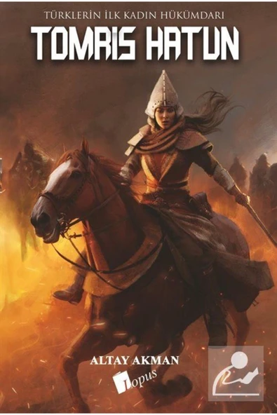 Tomris Hatun & Türklerin İlk Kadın Hükümdarı ürün görseli 1