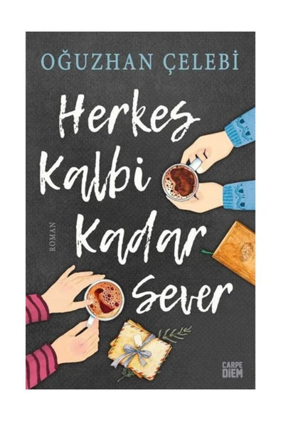 Herkes Kalbi Kadar Sever Oğuzhan Çelebi ürün görseli 1