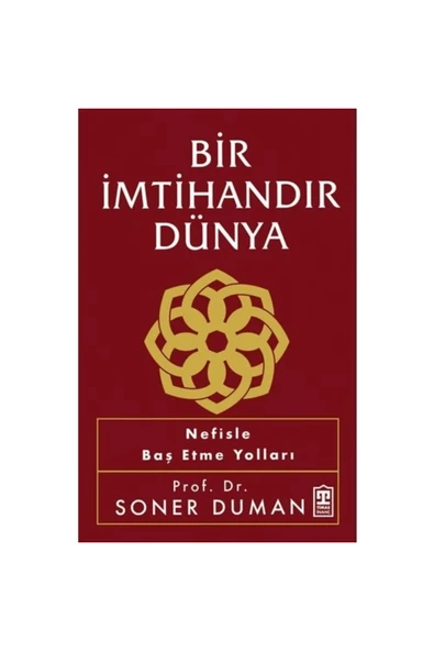 BİR İMTİHANDIR DÜNYA  NEFİSLE BAŞ ETME YOLLARI  SONER DUMAN  TİMAŞ ürün görseli 1