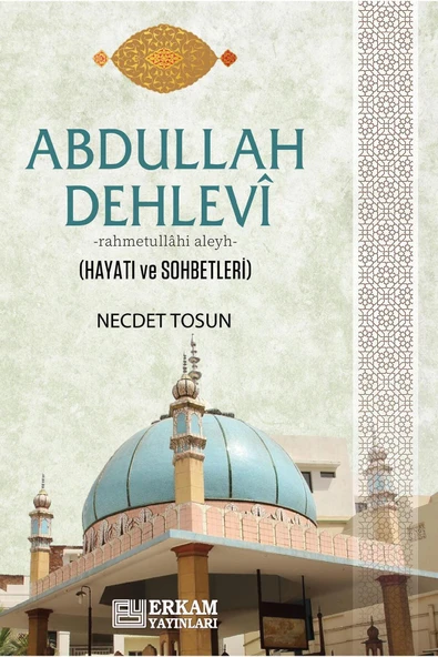 Abdullah Dehlevi Hayatı ve Sohbetleri ürün görseli 1