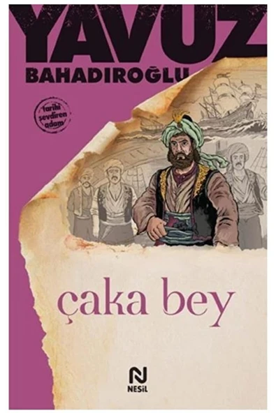 Çaka Bey / Yavuz Bahadıroğlu / / 9789754081053 ürün görseli 1