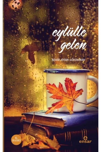 Eylülle Gelen / Ensar Neşriyat / Nehir Aydın Gökduman ürün görseli 1