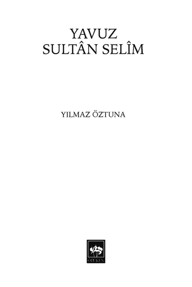 Yavuz Sultan Selim / Yılmaz Öztuna - Resim 2