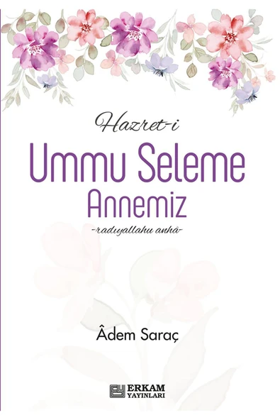 Hazret-i Ummu Seleme Annemiz - Adem Saraç ürün görseli 1