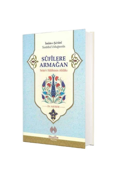 İmam Şarani Tenbihül Muğterrin Tercümesi Sufilere Armağan Selefi Salihinin Ahlakı ürün görseli 1