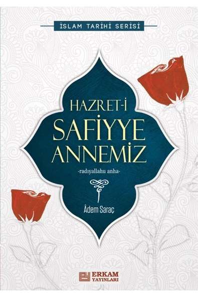 Hazret-i Safiyye Annemiz / Adem Saraç / / 9786053025801 ürün görseli 1