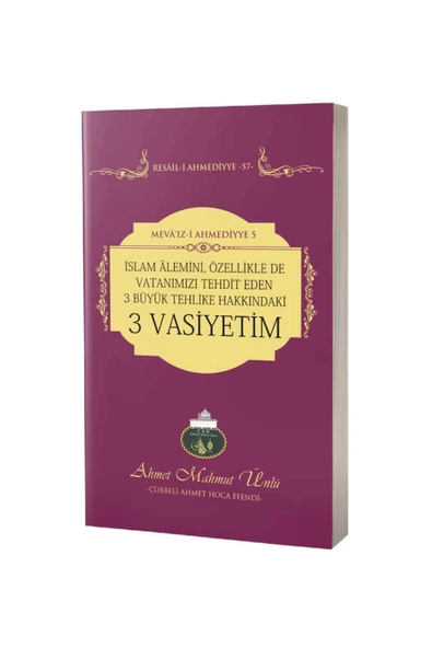 İslam Alemini, Özellikle De Vatanımızı Tehdit Eden 3 Büyük Tehlike Hakkındaki 3 Vasiyetim ürün görseli 1