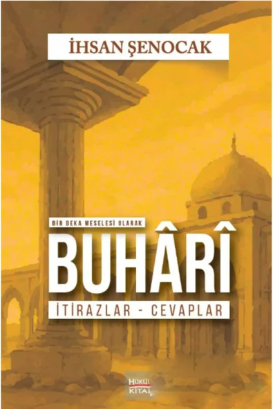 Bir Beka Meselesi Olarak BUHARİ İtirazlar Cevaplar ürün görseli 1