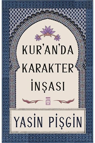 Kur'an'da Karakter Inşası / Yasin Pişgin / / 9789753625470 ürün görseli 1