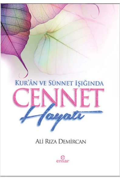 Kur'an Ve Sünnet Işığında Cennet Hayatı ürün görseli 1
