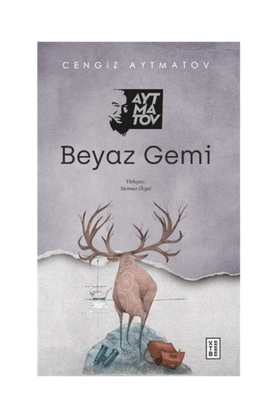 Beyaz Gemi / Ketebe Yayınları / Cengiz Aytmatov ürün görseli 1