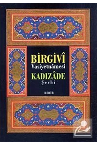 Birgivi Vasiyetnamesi Kadızade Şerhi ürün görseli 1