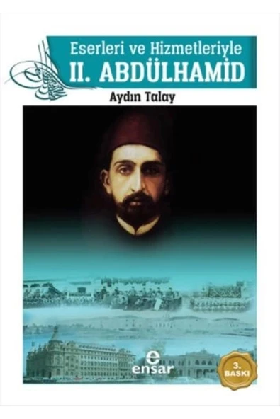 Eserleri Ve Hizmetleriyle 2. Abdülhamid Aydın Talay ürün görseli 1
