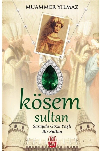 Kösem Sultan & Sarayda Gözü Yaşlı Bir Sultan ürün görseli 1