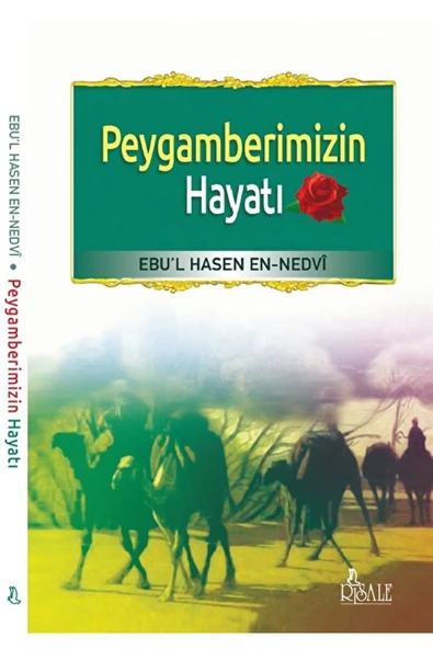 Peygamberimizin Hayatı / Ebu’l Hasan En-nedvi / / 9789756223338 ürün görseli 1