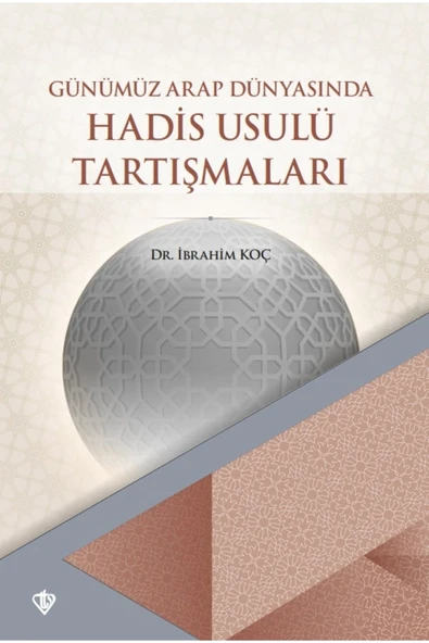 Günümüz Arap Dünyasının Hadis Usulü Tartışmaları / / 9786257581868 ürün görseli 1