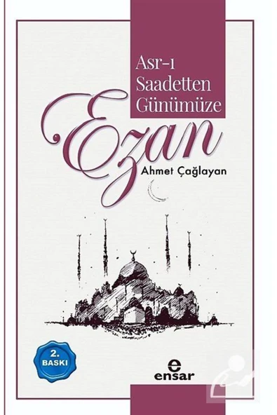 Asr-ı Saadetten Günümüze Ezan Ahmet Çağlayan ürün görseli 1