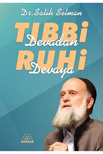 Tıbbi Devadan Ruhi Devaya/Salih Selman/Mihenk ürün görseli 1