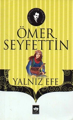 Yalnız Efe Ömer Seyfettin Ötüken Neşriyat - YENİ KİTAP ürün görseli 1