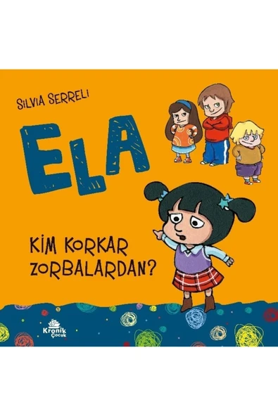 Kim Korkar Zorbalardan? Silvia Serreli Kitabı 32 Sayfa Kronik Kitap ürün görseli 1
