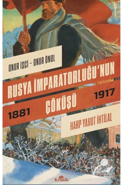 Rusya İmparatorluğu'nun Çöküşü & Harp Yahut İhtilal (1881-1917) ürün görseli 1