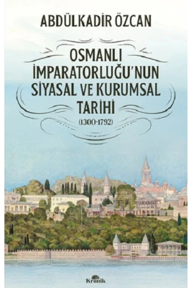 Osmanlı İmparatorluğu'nun Siyasal ve Kurumsal Tarihi (1300-1792) ürün görseli 1