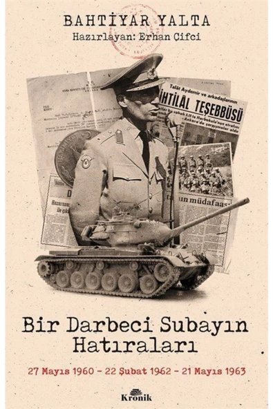 Bir Darbeci Subayın Hatıraları & 27 Mayıs 1960, 22 Şubat 1962, 21 Mayıs 1963 ürün görseli 1