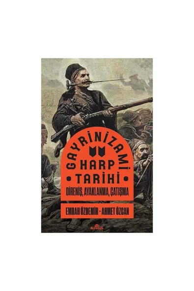 Kronik Gayrinizami Harp Tarihi Direniş, Ayaklanma, Çatışma ürün görseli 1