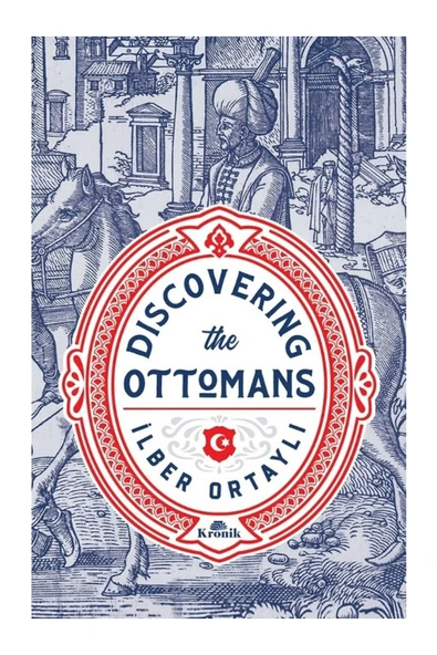 Dıscoverıng The Ottomans - - Ilber Ortaylı Kitabı ürün görseli 1