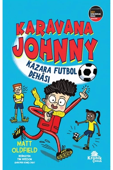 Karavana Johnny: Kazara Futbol Dehası kitabı - Matt Oldfield - Kronik Kitap ürün görseli 1