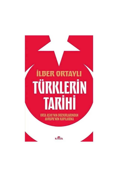 Türklerin Tarihi - Orta Asya’nın Bozkırlarından Avrupa’nın Kapılarına ürün görseli 1