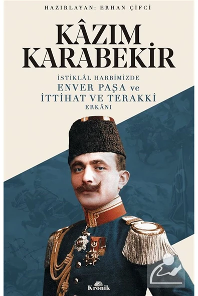 İSTİKLAL HARBİMİZDE ENVER PAŞA VE İTTİHAT VE TERAKKİ ERKANI ürün görseli 1