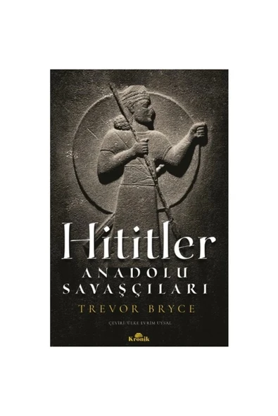 Hititler / Trevor Bryce / Kronik Kitap / 9786057635532 ürün görseli 1