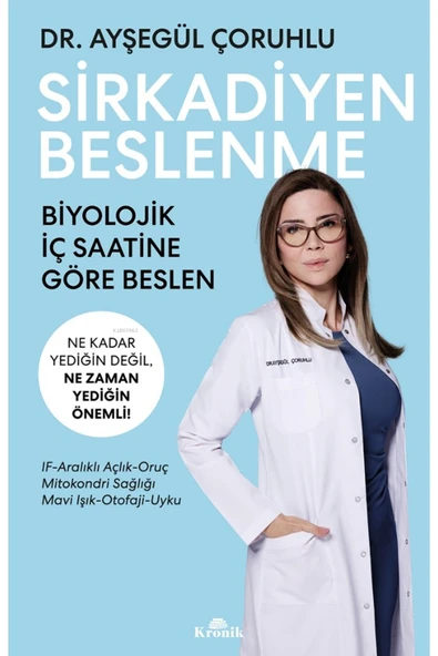 Sirkadiyen Beslenme Ne Kadar Yediğin Değil, Ne Zaman Yediğin Önemli! ürün görseli 1