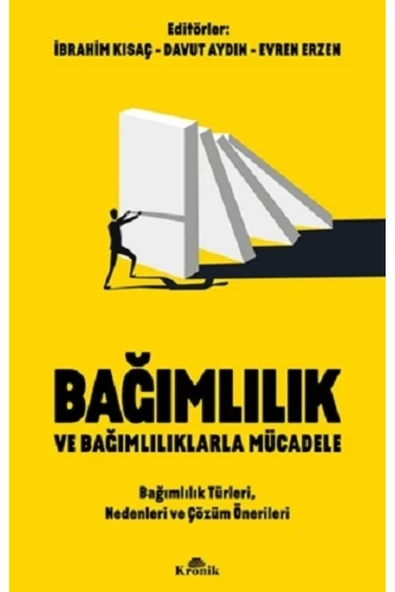 Bağımlılık Ve Bağımlılıklarla Mücadele Bağımlılık Türleri, Nedenleri Ve Çözüm Önerileri ürün görseli 1
