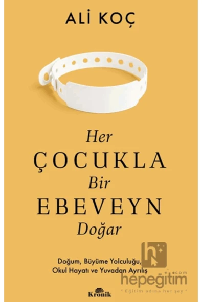 Ali Koç - Her Çocukla Bir Ebeveyn Doğar - Resim 2