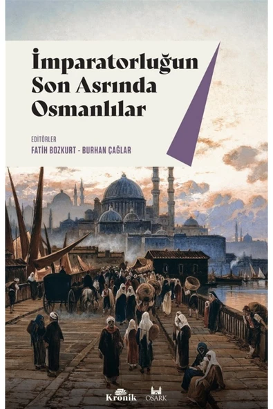 Imparatorluğun Son Asrında Osmanlılar - Fatih Bozkurt 9786258431087 ürün görseli 1