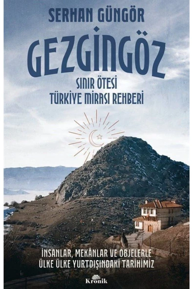 Gezgingöz - Sınır Ötesi Türkiye Mirası Rehberi & Insanlar, Mekanlar Ve Objelerle Ülke Ülke Yurtdı... ürün görseli 1