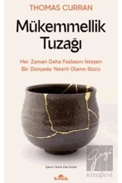 Mükemmellik Tuzağı & Her Zaman Daha Fazlasını İsteyen Bir Dünyada Yeterli Olanın Gücü ürün görseli 1